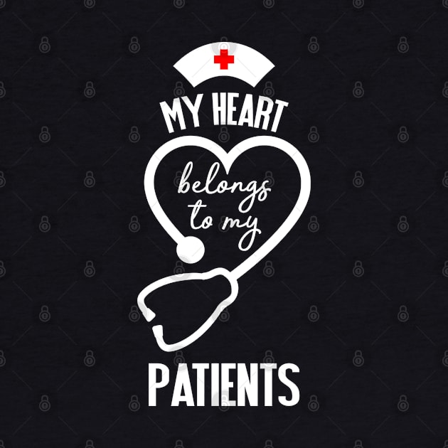 My Heart Belongs To My Patients by KayBee Gift Shop